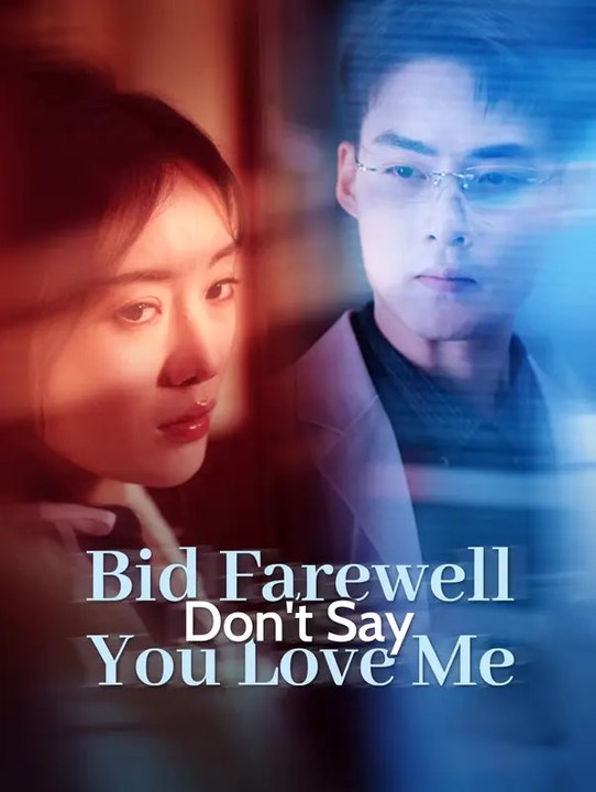 Bid Farewell, Don't Say You Love Me | Serie Completa | Short Drama Italiano