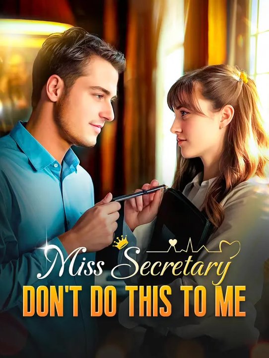 Miss Secretary, Don't Do This To Me | Komplette Serie | Short Drama Deutsch