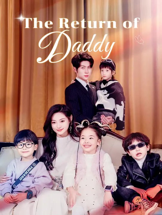 The Return of Daddy | Série Completa | Short Drama Português