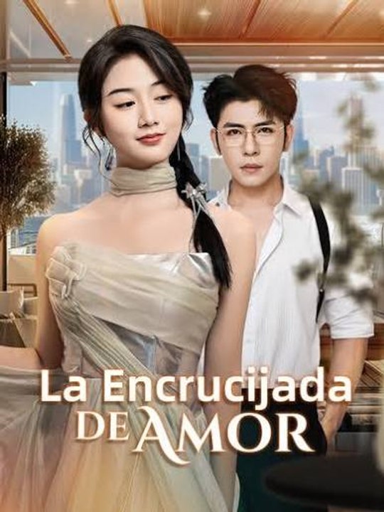 [ESP] | La Encrucijada de Amor | Full Eps SD Drama | 💎PLATINUM.FILMS