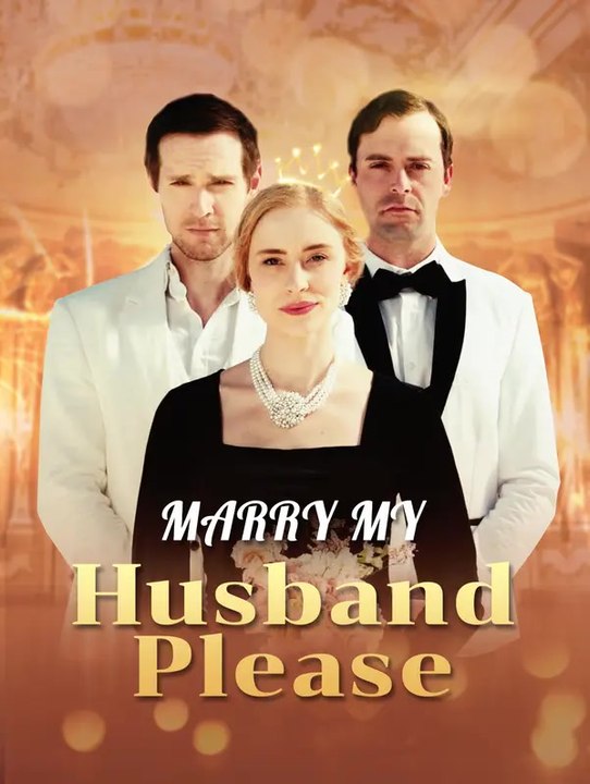 Marry my husband please | komplette serie | short drama deutsch
