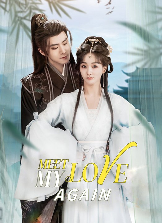 Meet My Love Again | Full 60 Eps SD Drama 2026