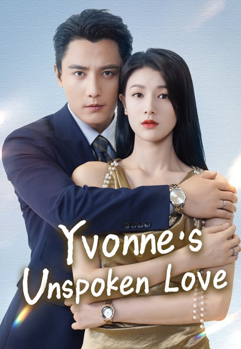 Yvonne's Unspoken Love | Full Series | Short Drama English