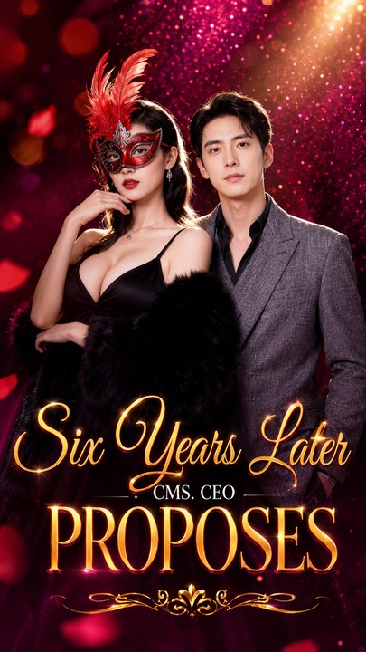 Six Years Later, Ms. CEO Proposes- Drama Movie English Sub