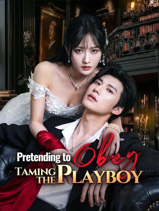 Pretending to Obey, Taming the Playboy | Série Complète | Short Drama Français