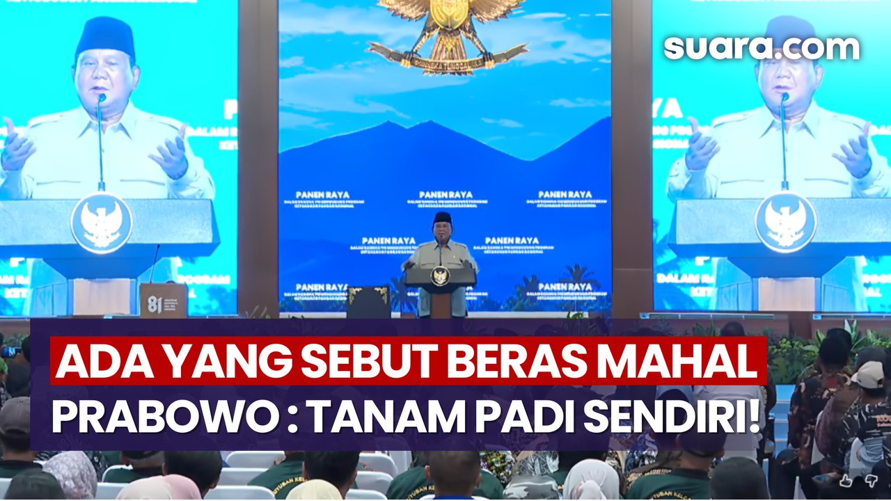 Ada yang Sebut Beras Mahal, Prabowo: Suruh Tanam Padi Sendiri!