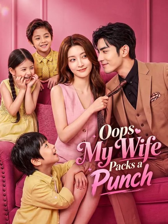 Oops! My Wife Packs a Punch | Full Series | Short Drama English