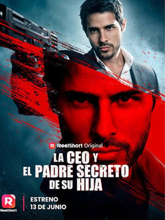 La CEO y El Padre Secreto De Su Hija - Completo