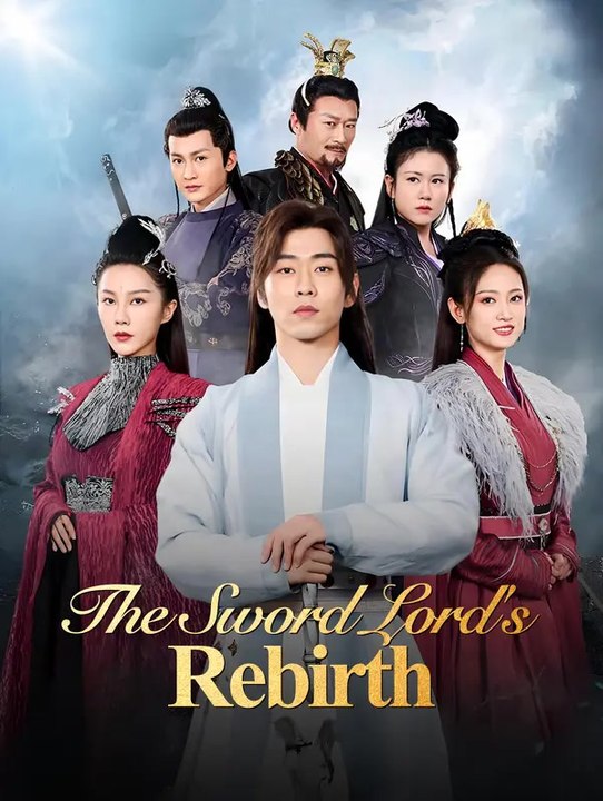 The Sword Lord's Rebirth | Serie Completa | Short Drama Italiano