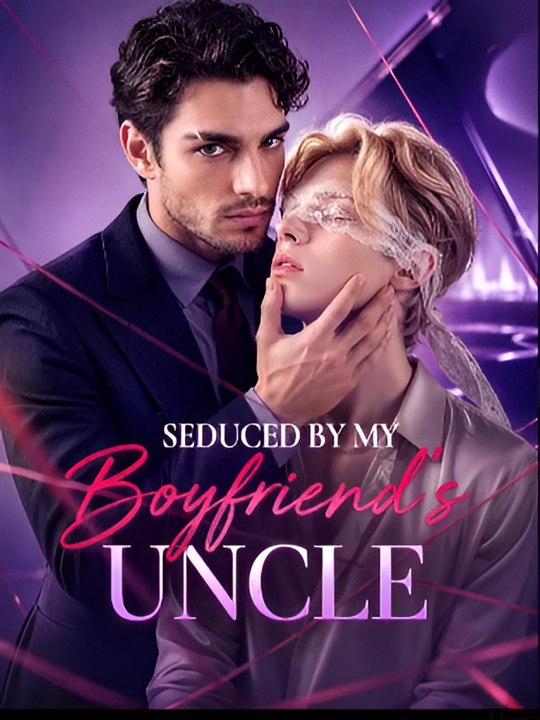 Seduced By My Boyfriend's Un- Drama FULL MOVIES ENGLISH SUB