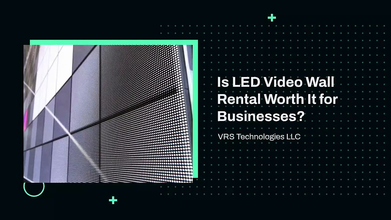 Is LED Video Wall Rental Worth It for Businesses?