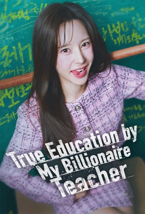 True Education by My Billionaire Teacher Full Episode