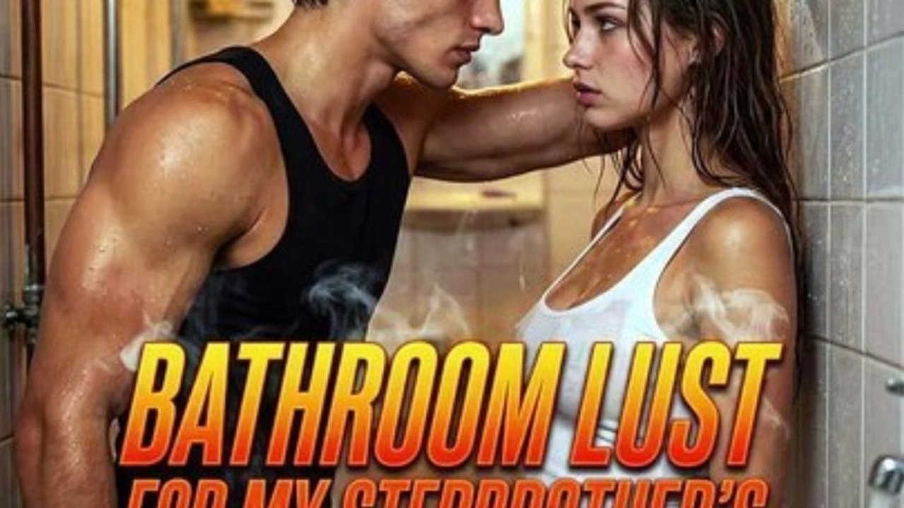 Bathroom Lust for My Stepbrother's Heat - Full EP