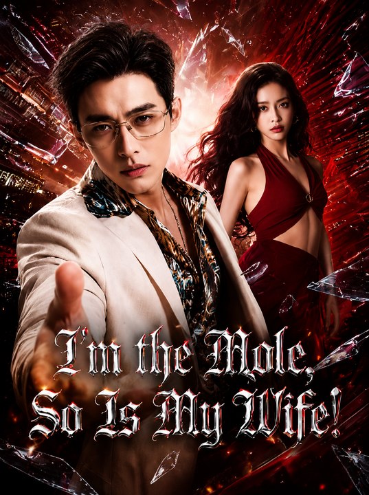 I’m the Mole, So I’ll Kill My Wife Full EP | Dark Romance Drama | Secret Identity, Revenge & Dangerous Love - ENGSUB