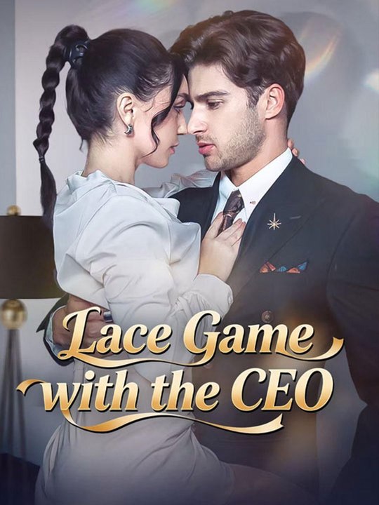 🔥🔥🔥🔥Lace Game With The CEO - Drama FULL MOVIES ENGLISH SUB🔥🔥🔥🔥