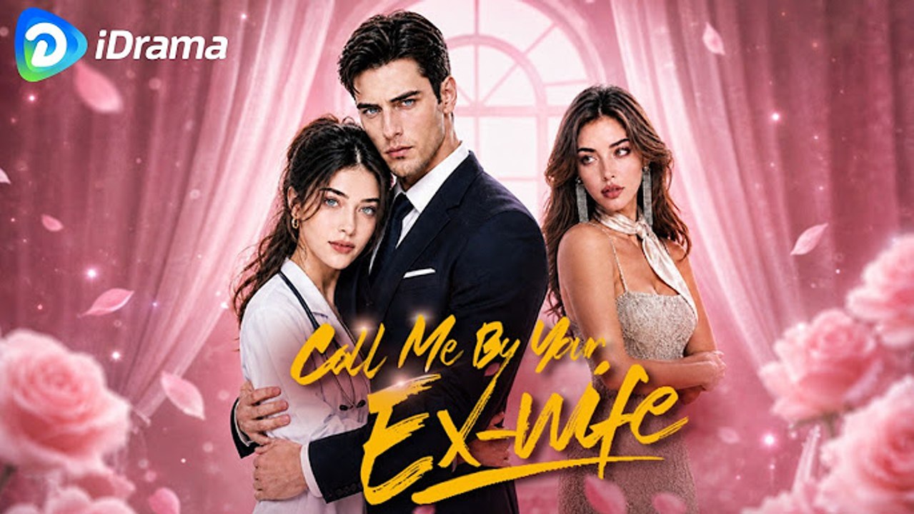 Call Me By Your Ex-wife丨New