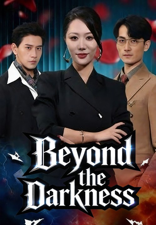Beyond the Darkness | Full Series | Short Drama English