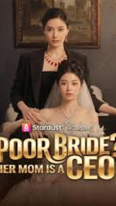 Poor Bride Her Mom Is a CEO Full Episodes Compilation