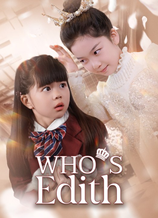 Who's Edith | Full 50 Eps SD Drama 2026