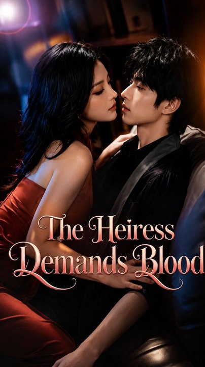 The Heiress Demands Blood - ENGSUB | Full Movie | Hidden Identity, Dark Romance