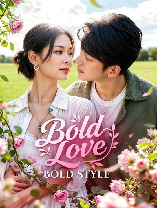 Bold Love, Bold Style | Serie Completa | Short Drama Italiano