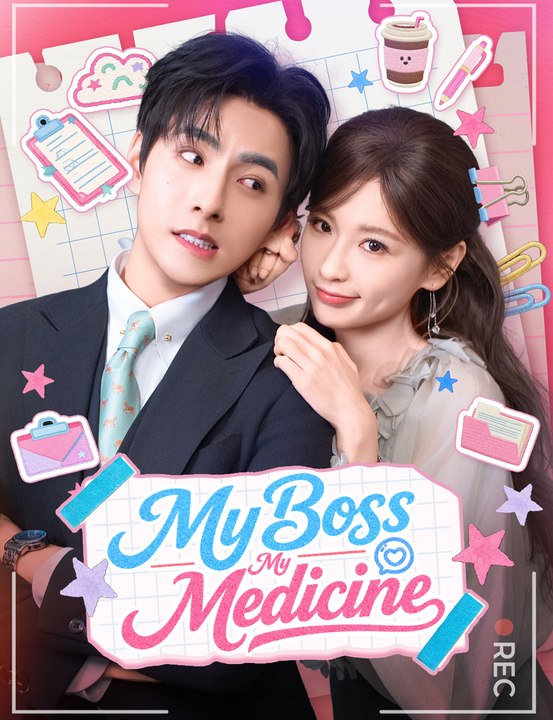 my boss my medicine chinese drama