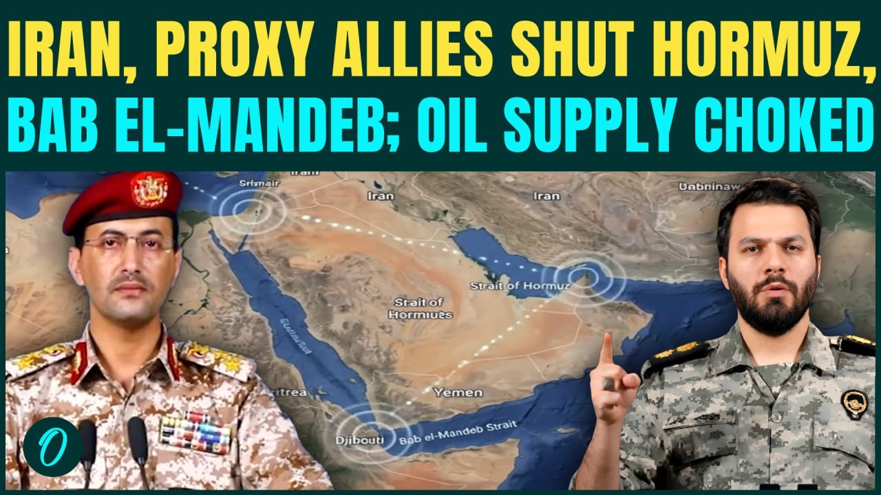 Houthi Shut Bab El-Mandeb BREAKING: Iran, Proxies Choke off Hormuz, Bab El-Mandeb Oil Supply Routes