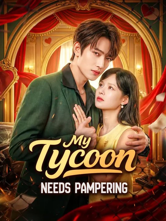 My Tycoon Needs Pampering | Série Complète | Short Drama Français