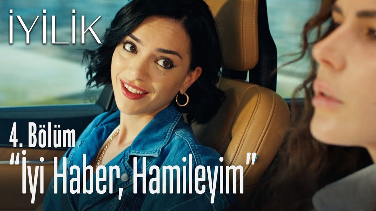 İyi haber, hamileyim! - İyilik 4. Bölüm