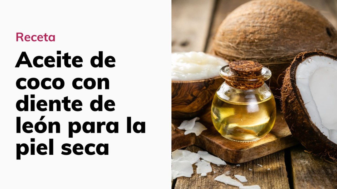 Aceite de coco con diente de león para la piel seca
