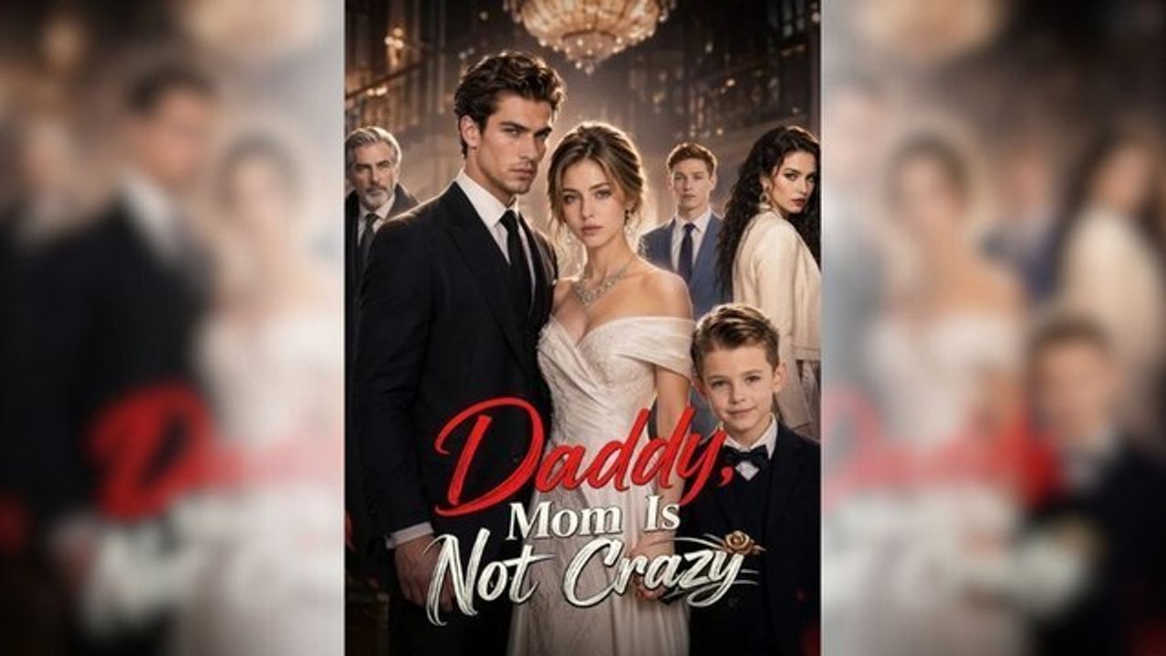 Daddy, Mom Is Not Crazy ✅ FULL [Eng Sub]