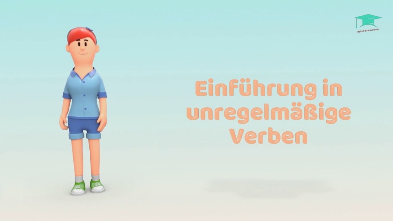 Irregular Verbs - Einfach erklärt!