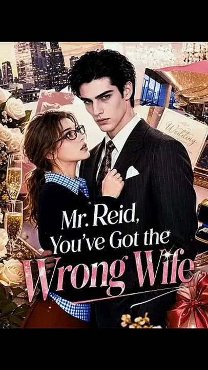 Mr. Reid, You'Ve Got The Wrong Wife ISODE 2026 Short Drama | English Sub 2026 Full Episode | Golden Scene Media [Full Movie]