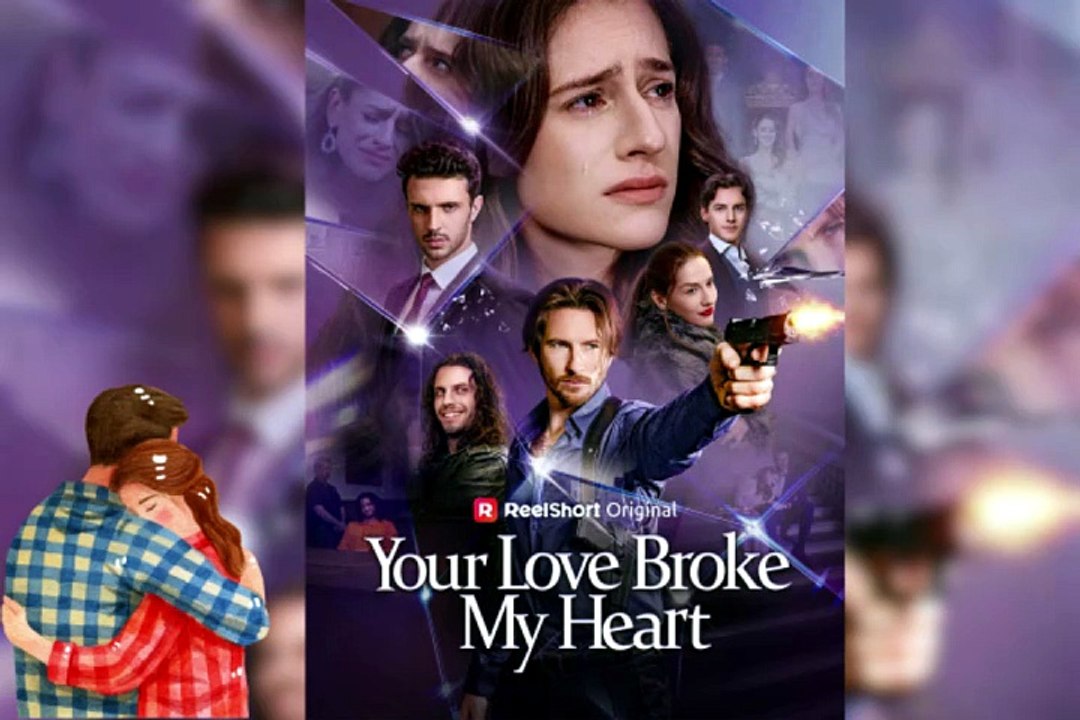 NO CUT 🔥 Your Love Broke My Heart Dailymotion Movie - Seraph was a princess cherished... [Free Episodes] [Full Movie]