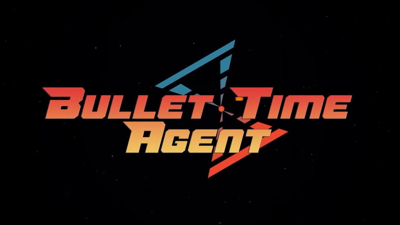 Bullet Time Agent Official Trailer
