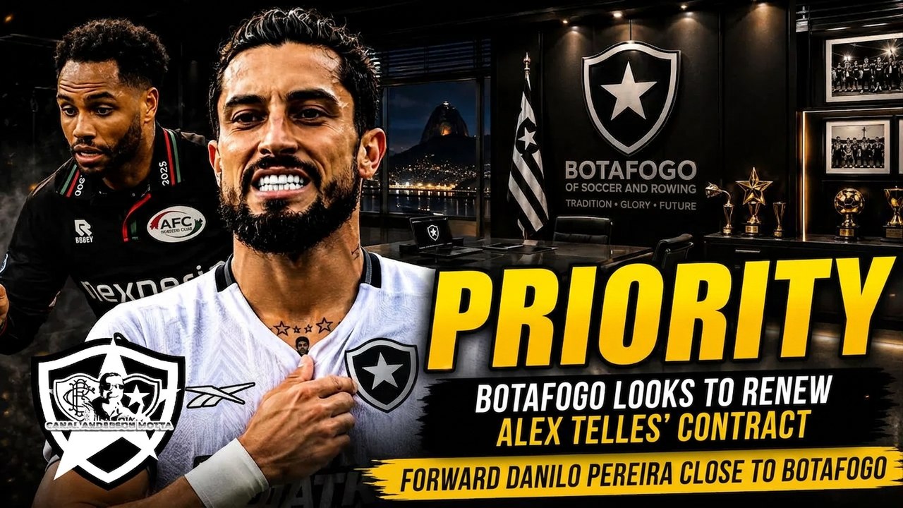 Botafogo Races to Re-Sign Alex Telles! Danilo Pereira Transfer Close—Full Story Inside!