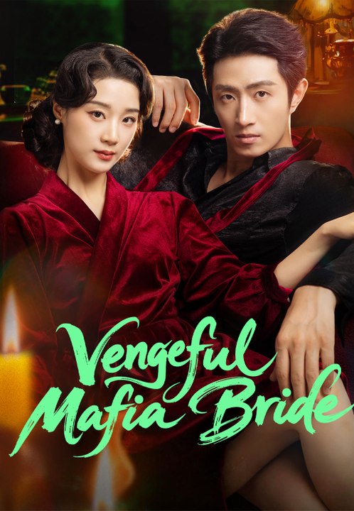 Vengeful Mafia Bride | Full Series | Short Drama English