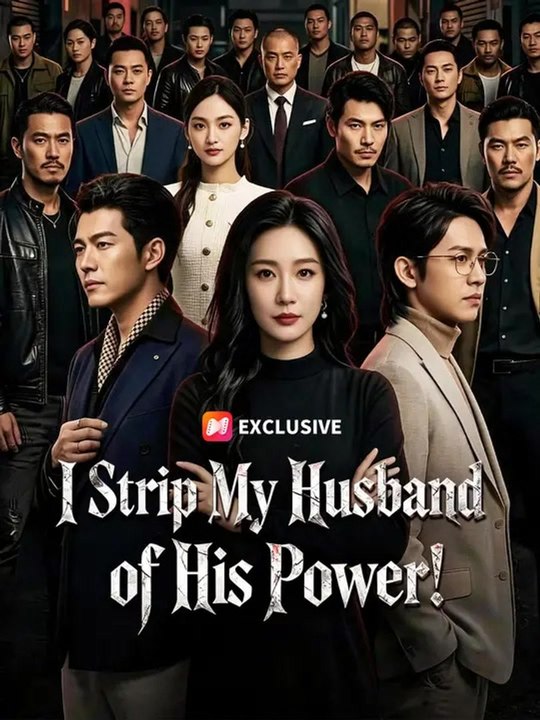 I Strip My Husband of His Power! | Full Series | Short Drama English