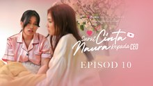 [EP10] Surat Cinta Naura Kepada CEO