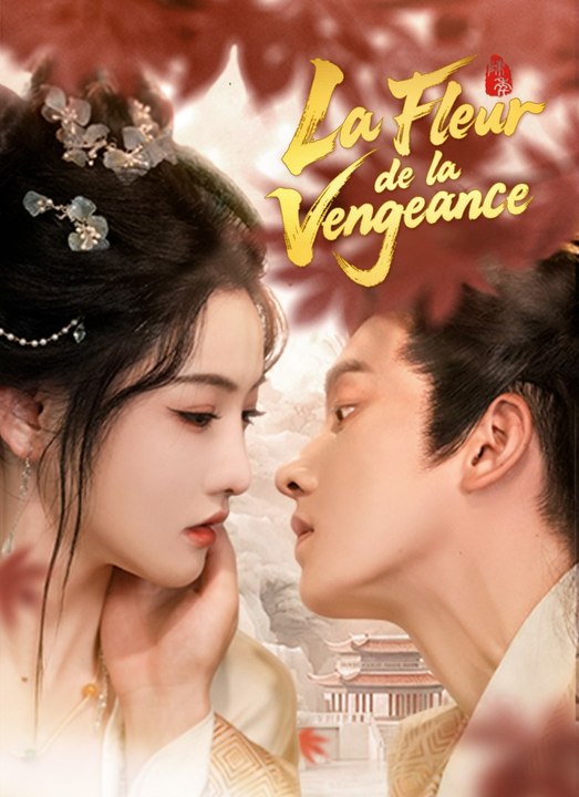 La Fleur de la Vengeance | Série Complète | Français | DRAMA HUB
