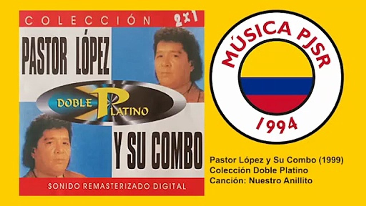 27. Pastor López y Su Combo Doble Platino (1999) - CD 2 - Nuestro Anillito