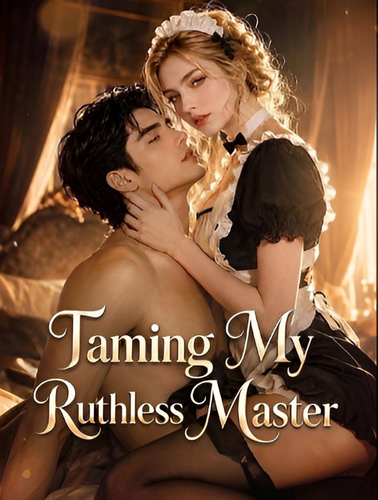 Taming My Ruthless Master