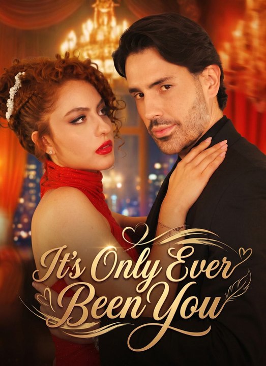 It's Only Ever Been You