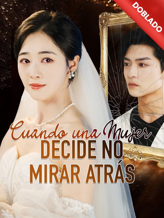 ... [Doblado]Cuando una Mujer Decide No Mirar Atrás En Español