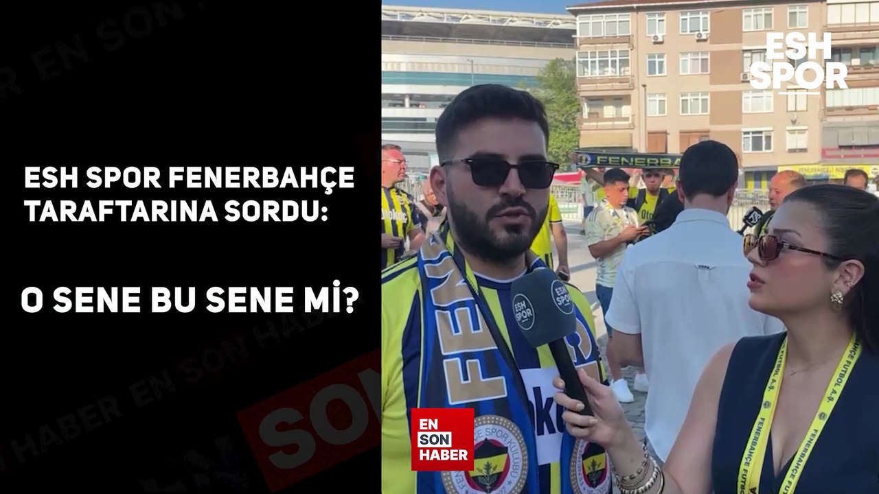ESH Spor Fenerbahçe taraftarına sordu: O sene bu sene mi