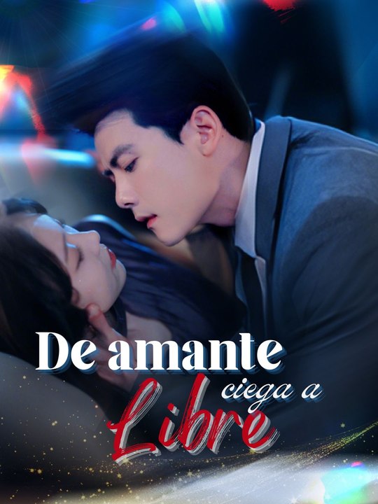 [New] De amante ciega a libre en español
