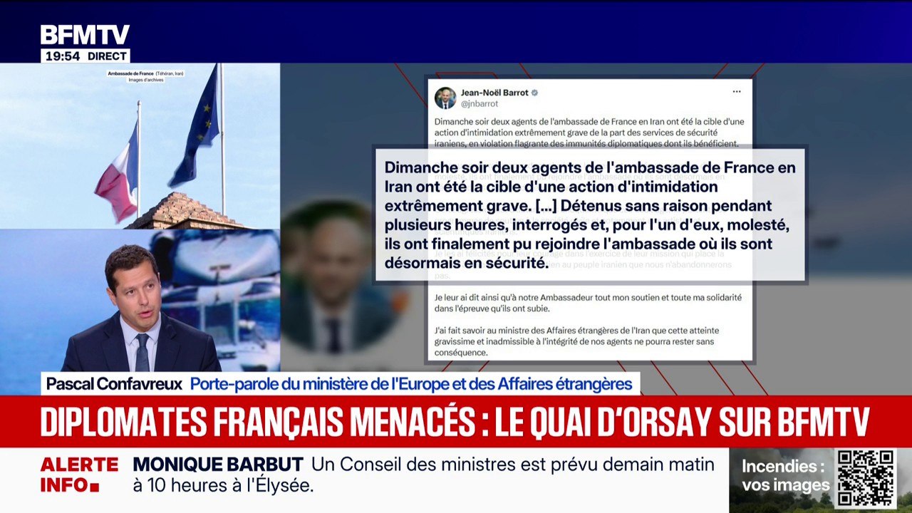 Diplomates français menacés en Iran: "C'est tout à fait inacceptable", assure Pascal Confavreux, porte-parole du ministère de l'Europe et des Affaires étrangères