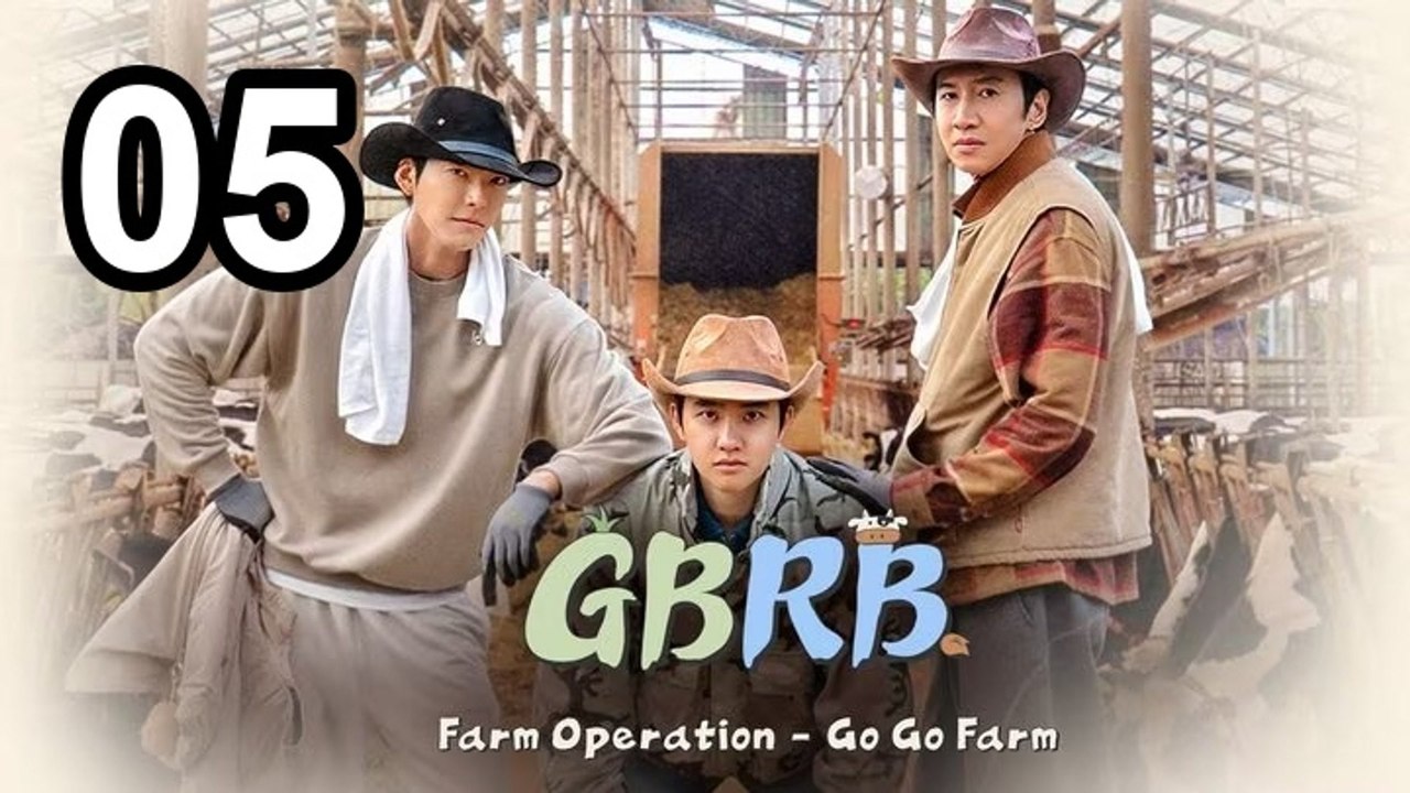 GBRB: Farm Operation - Go Go Farm - Episode 5 English Sub | Asian Series EN SUB