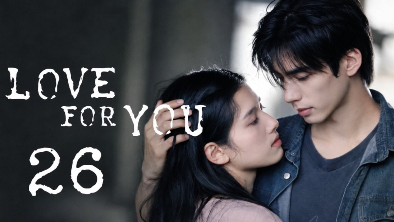 Love for You Ep 26 Eng Sub