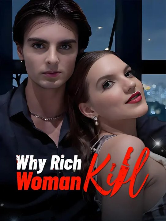Why Rich Woman Kill | Série Complète | Short Drama Français